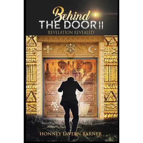 Behind the Door II: Revelation Revealed