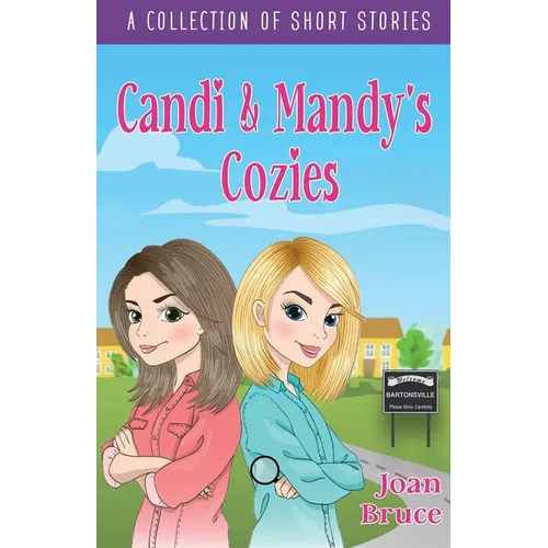 Candy & Mandy's Cozies: A Collection of Short Stores