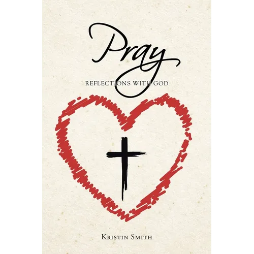 Pray: Reflections with God