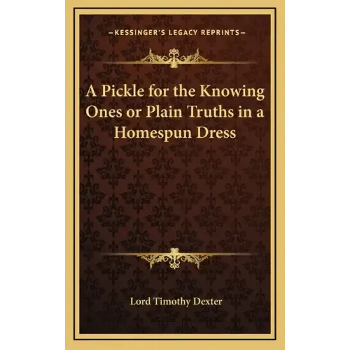 A Pickle for the Knowing Ones or Plain Truths in a Homespun Dress