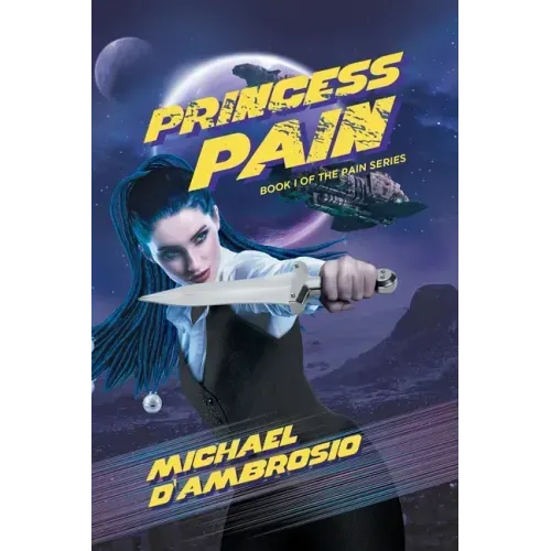 Princess Pain: Book I Of The Pain Series