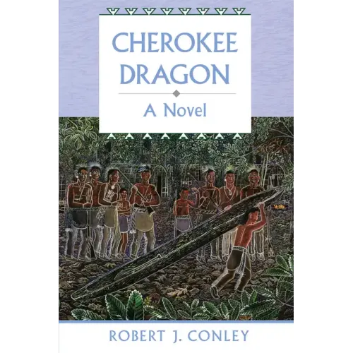 Cherokee Dragon: A Novel of the Real People