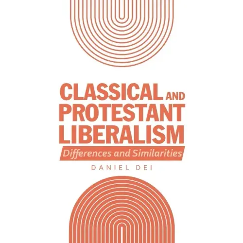 Classical and Protestant Liberalism: Differences and Similarities