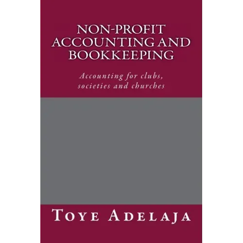 Non-profit Accounting and Bookkeeping: Accounting for clubs, societies etc