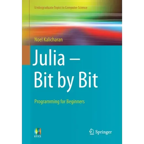 Julia - Bit by Bit: Programming for Beginners