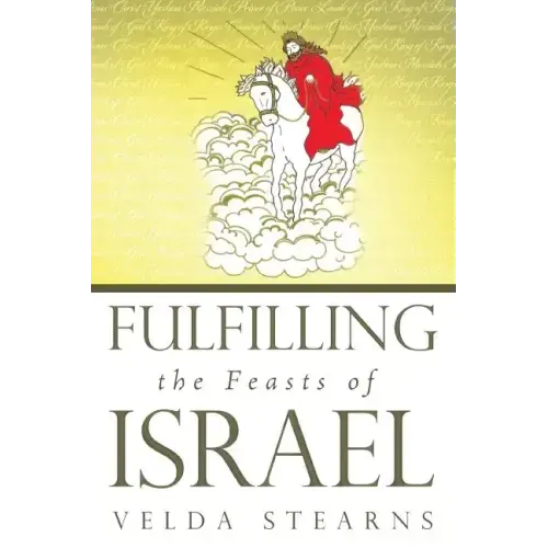 Fulfilling the Feasts of Israel