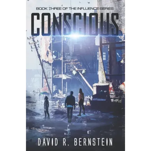 Conscious: Book Three in the Influence Series