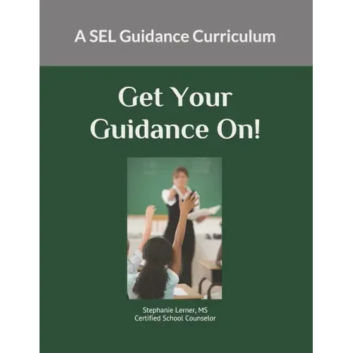 Get Your Guidance On: A SEL Guidance Curriculum