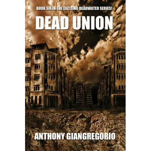 Dead Union ( Deadwater series: Book 6)