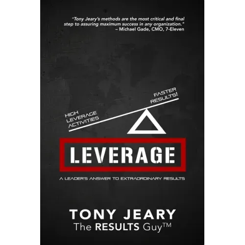 Leverage: High Leverage Activities = the Right Results Faster!