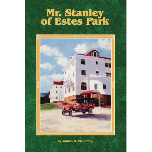 Mr. Stanley of Estes Park
