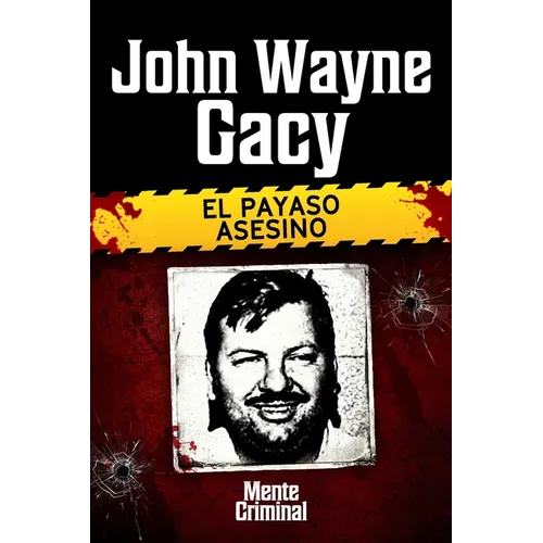 John Wayne Gacy, el payaso asesino