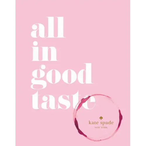 Kate Spade New York: All in Good Taste