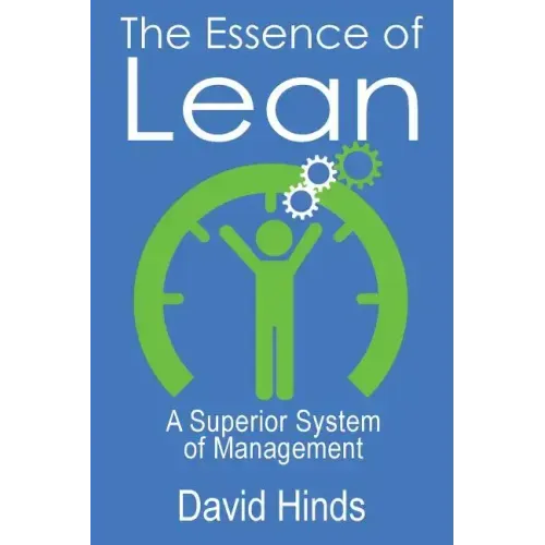 The Essence of Lean: A Superior System of Management