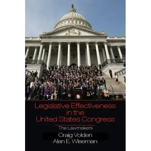 Legislative Effectiveness in the United States Congress