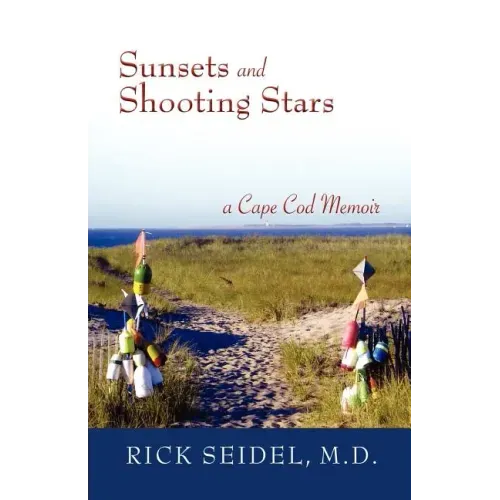 Sunsets and Shooting Stars: A Cape Cod Memoir