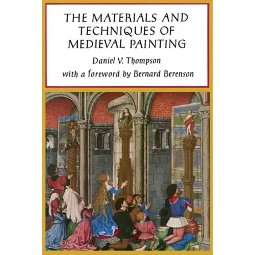 The Materials and Techniques of Medieval Painting