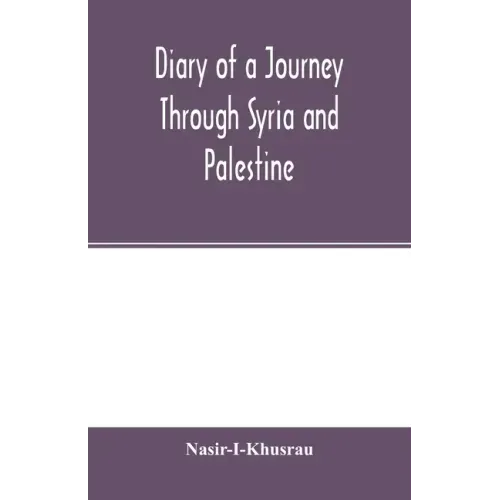 Diary of a Journey Through Syria and Palestine
