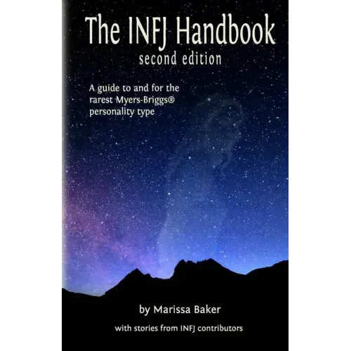The INFJ Handbook: A guide to and for the rarest Myers-Briggs personality type