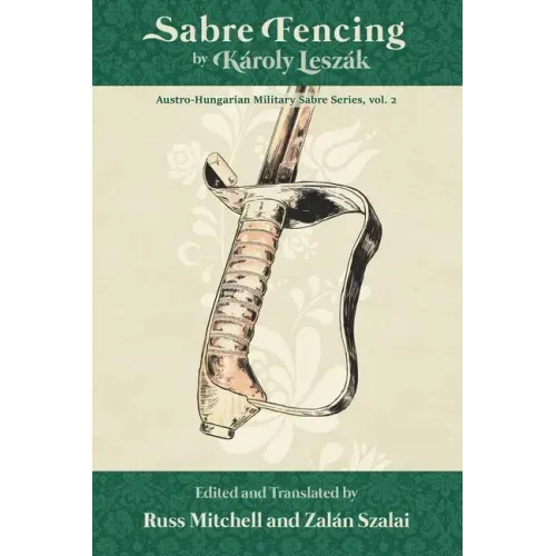 Sabre Fencing: by Károly Leszák
