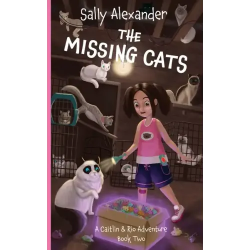 The Missing Cats: A Caitlin & Rio Adventure