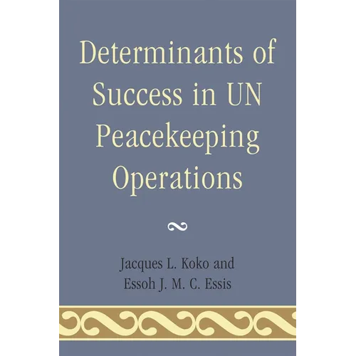 Determinants of Success in UN Peacekeeping Operations