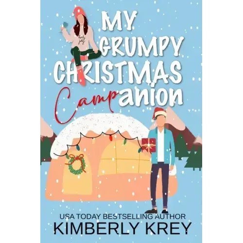 My Grumpy Christmas Camp-anion: A Fun, Feel-Good Holiday RomCom