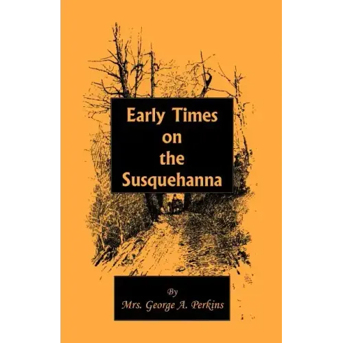 Early Times on the Susquehanna