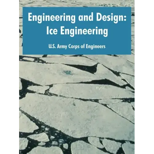 Engineering and Design: Ice Engineering