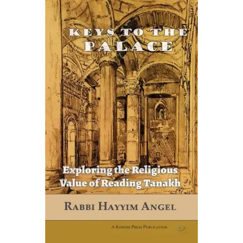 Keys to the Palace: Exploring the Religious Value of Reading Tanakh