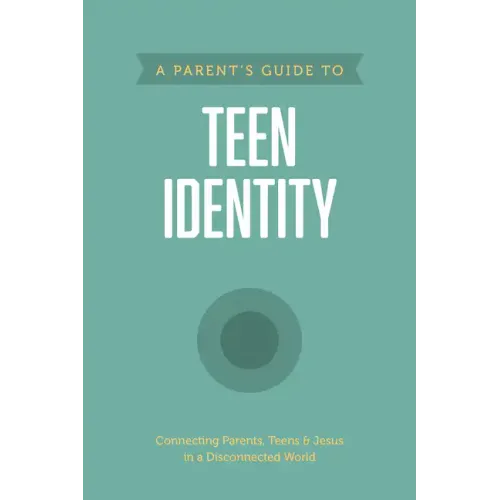 A Parent's Guide to Teen Identity
