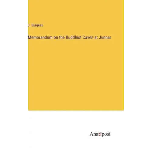 Memorandum on the Buddhist Caves at Junnar