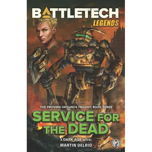Battletech Legends: Service for the Dead (The Proving Grounds Trilogy, Book Three)