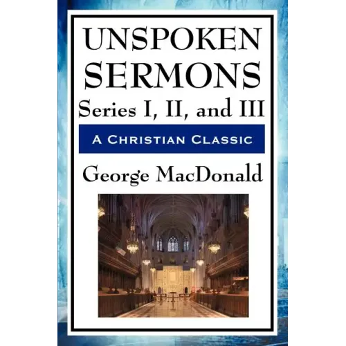 Unspoken Sermons: Series I, II, and III