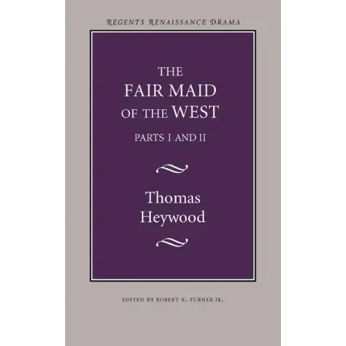 The Fair Maid of the West: Parts I and II