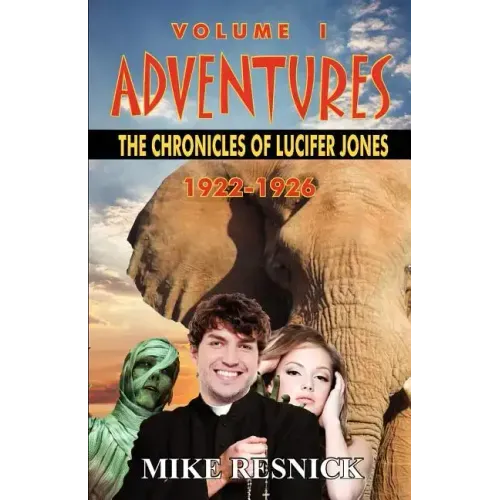 Adventures: The Chronicles of Lucifer Jones Volume I
