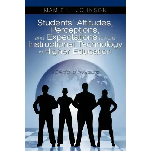 Students' Attitudes, Perceptions, and Expectations toward Instructional Technology in Higher Education: A Diffusion of Innovations