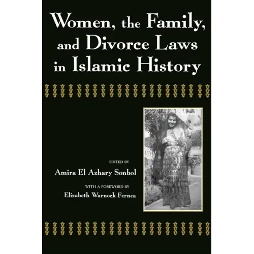 Women, the Family, and Divorce Laws in Islamic History