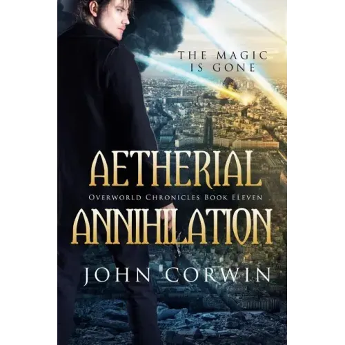 Aetherial Annihilation: Book Eleven of the Overworld Chronicles