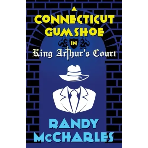 A Connecticut Gumshoe in King Arthur's Court