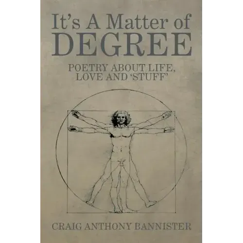 It's a Matter of Degree: Poetry about Life, Love and 'Stuff'