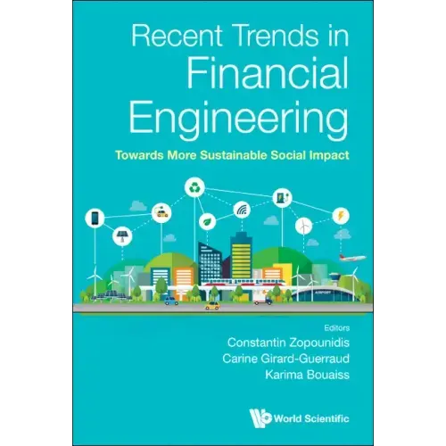 Recent Trends in Financial Engineering: Towards More Sustainable Social Impact