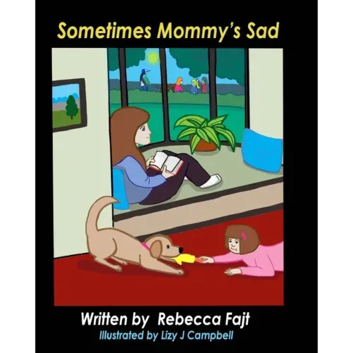 Sometimes Mommy's Sad