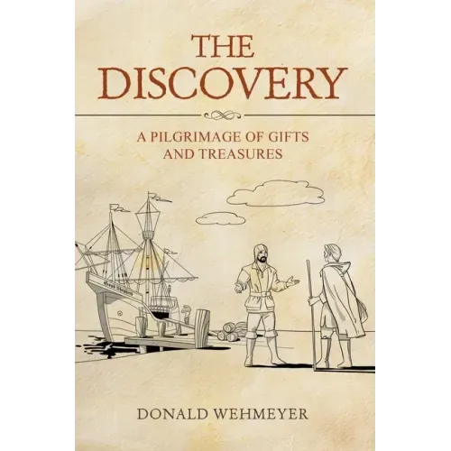 The Discovery: A Pilgrimage of Gifts and Treasures