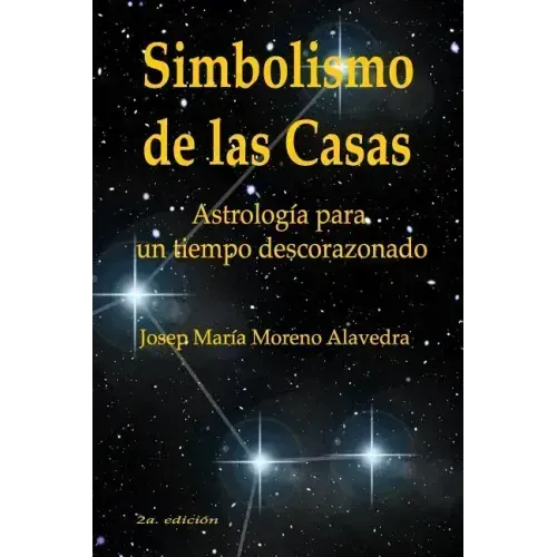 Simbolismo de las Casas: Astrología para un tiempo descorazonado