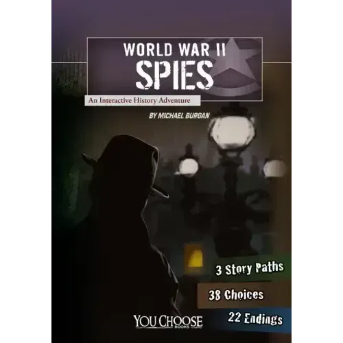 World War II Spies: An Interactive History Adventure