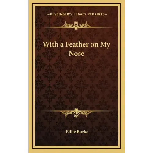 With a Feather on My Nose
