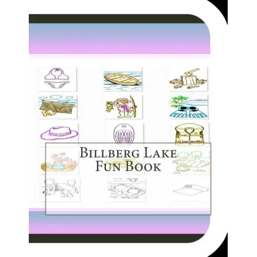 Billberg Lake Fun Book: A Fun and Educational Book About Billberg Lake