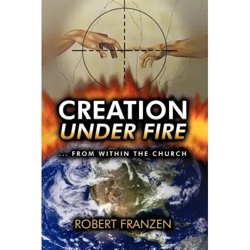 Creation Under Fire from within the church