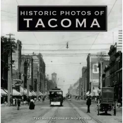Historic Photos of Tacoma